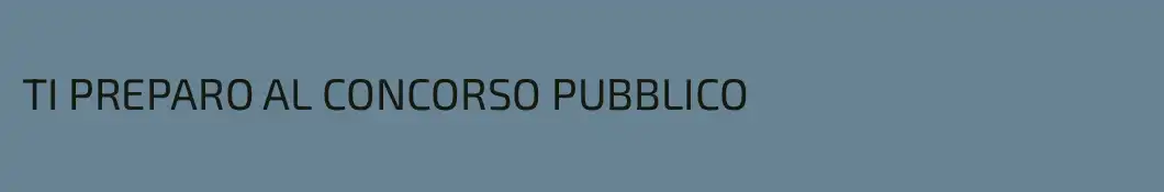 TI PREPARO AL CONCORSO PUBBLICO 